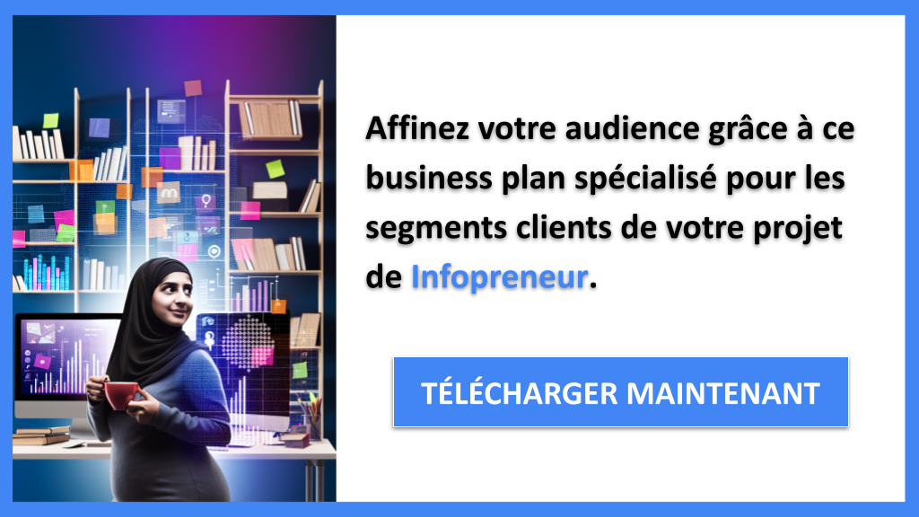 Exemple Business Plan pour Infopreneur - Segments Clients Infopreneur- CTA2