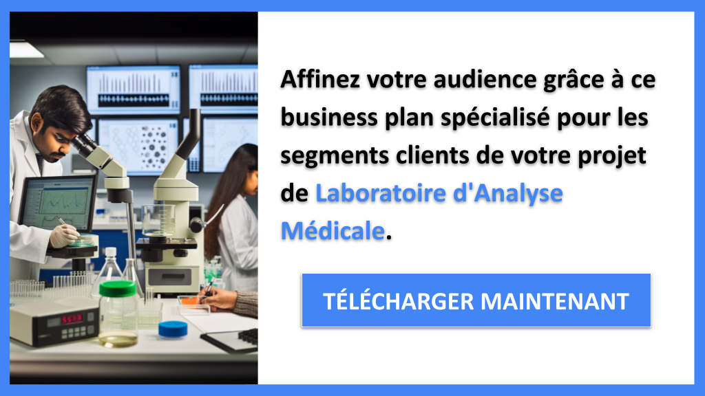 Exemple Business Plan pour Laboratoire d'Analyse Médicale - Segments Clients Laboratoire d'Analyse Médicale- CTA2