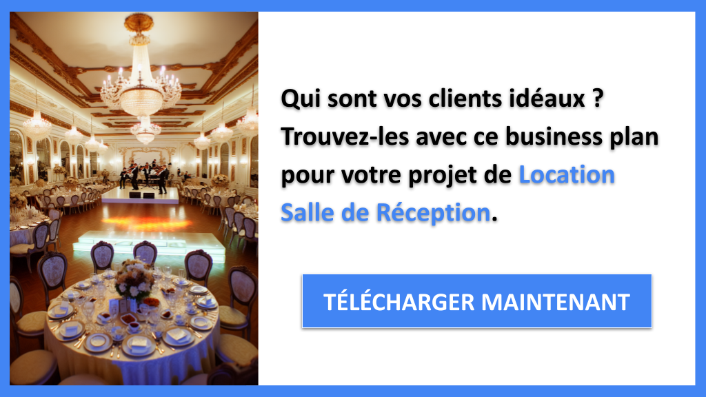 Comment définir vos segments clients pour une Salle de Réception 6 Exemple Business Plan pour Location Salle de Réception - Segments Clients Location Salle de Réception- CTA1