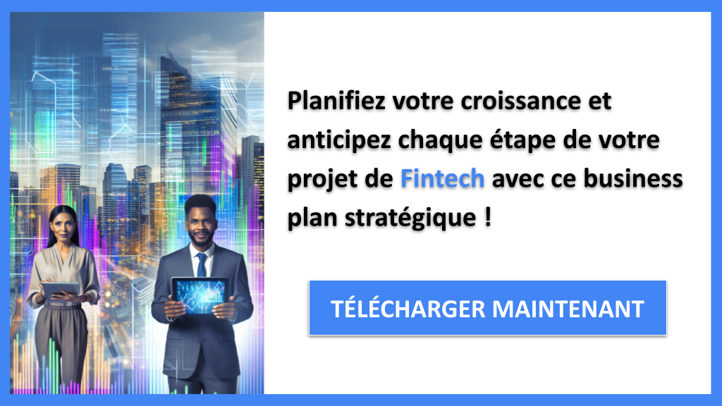 Exemple Business Plan pour Fintech - Stratégies de Croissance Fintech- CTA3