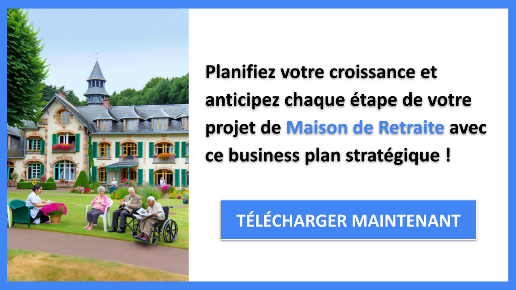 Exemple Business Plan pour Maison de Retraite - Stratégies de Croissance Maison de Retraite- CTA3