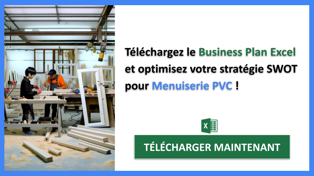 Exemple Business Plan pour Menuiserie PVC - Analyse SWOT Menuiserie PVC- CTA3