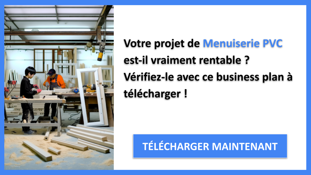 Exemple Business Plan pour Menuiserie PVC - Menuiserie PVC Revenus Rentabilité- CTA1