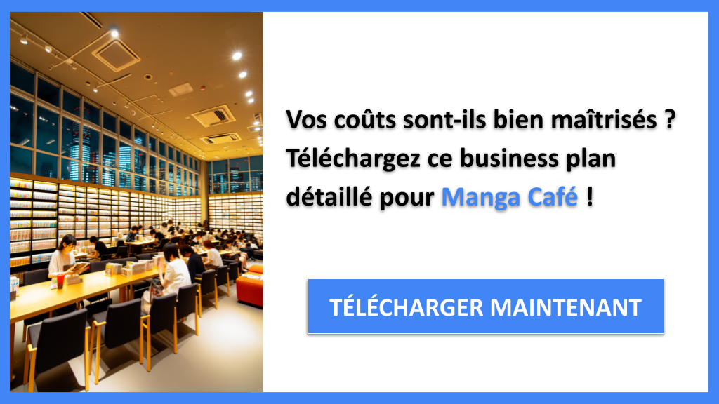 Exemple Business Plan pour Manga Café - Coût Manga café- CTA1