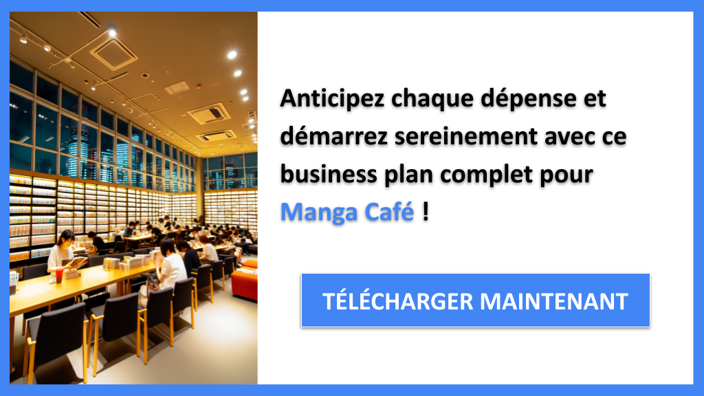 Exemple Business Plan pour Manga Café - Coût Manga café- CTA3