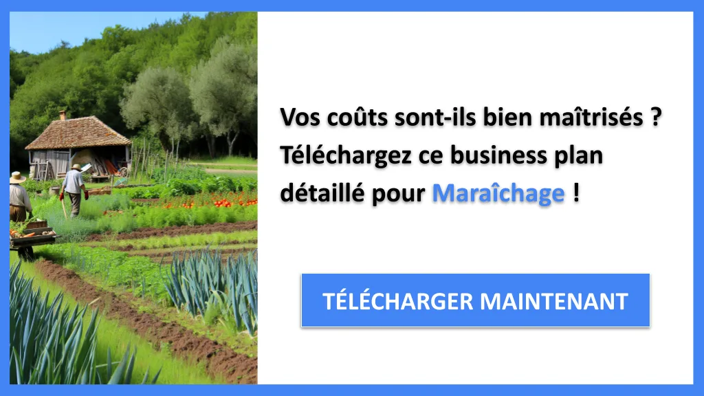 Coût Maraîchage 2026 : Budget Complet pour Se Lancer 6 Exemple Business Plan pour Maraîchage - Coût Maraîchage- CTA1