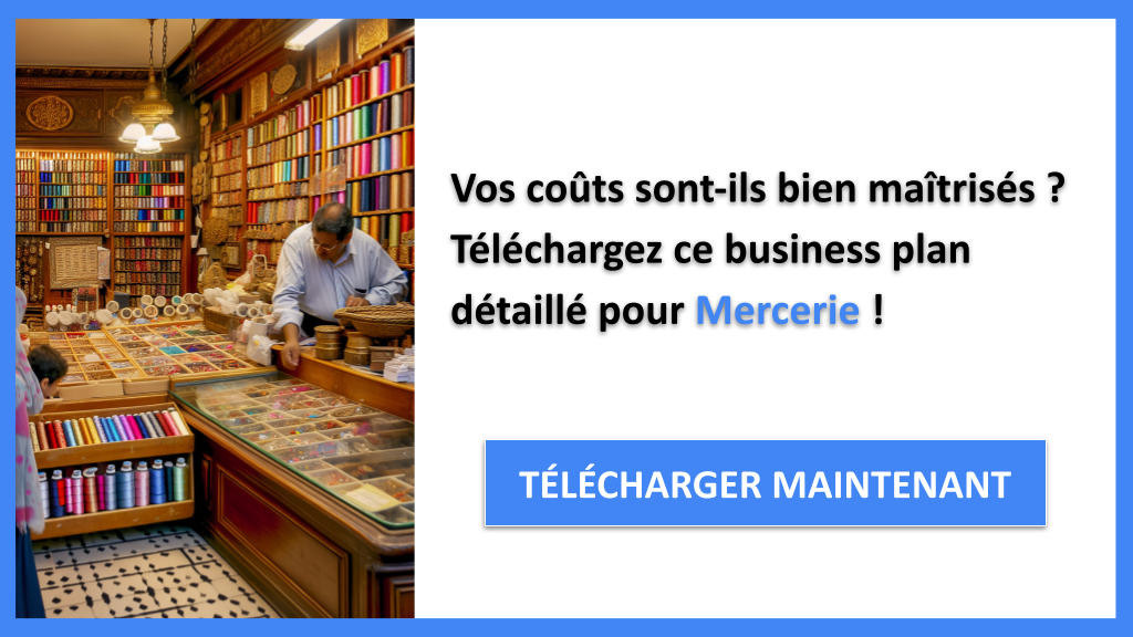 Exemple Business Plan pour Mercerie - Coût Mercerie- CTA1