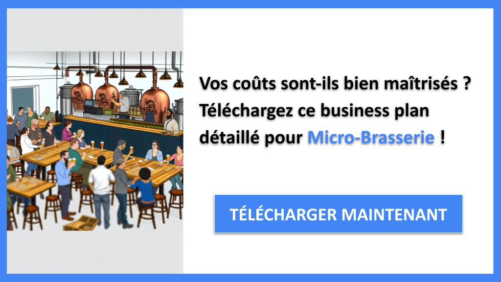 Coût de lancement d’une micro-brasserie : équipements et budget 6 Exemple Business Plan pour Micro-Brasserie - Coût Micro-brasserie- CTA1
