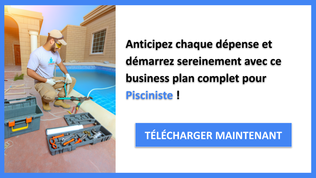 Budget et investissements pour devenir pisciniste 8 Exemple Business Plan pour Pisciniste - Coût Pisciniste- CTA3