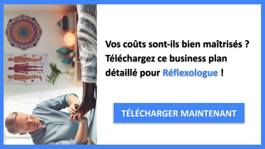 Exemple Business Plan pour Réflexologue - Coût Réflexologue- CTA1