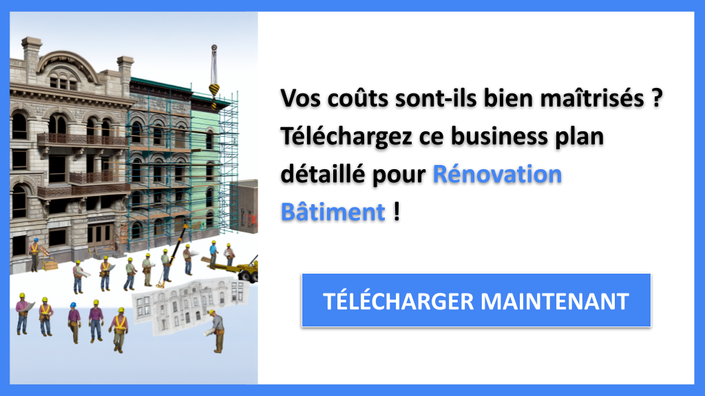 Exemple Business Plan pour Rénovation Bâtiment - Coût Rénovation bâtiment- CTA1