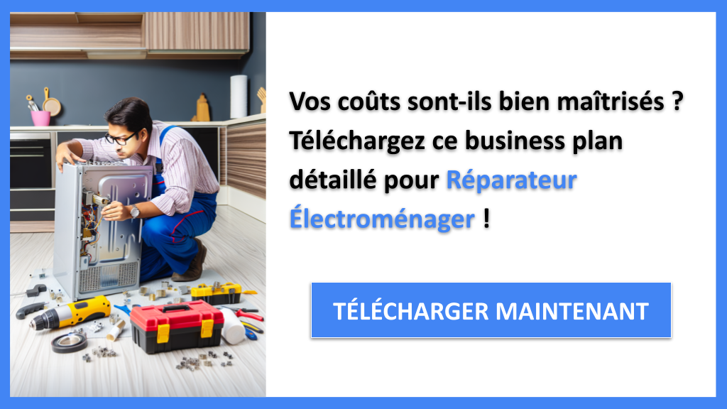 Exemple Business Plan pour Réparateur Électroménager - Coût Réparateur électroménager- CTA1
