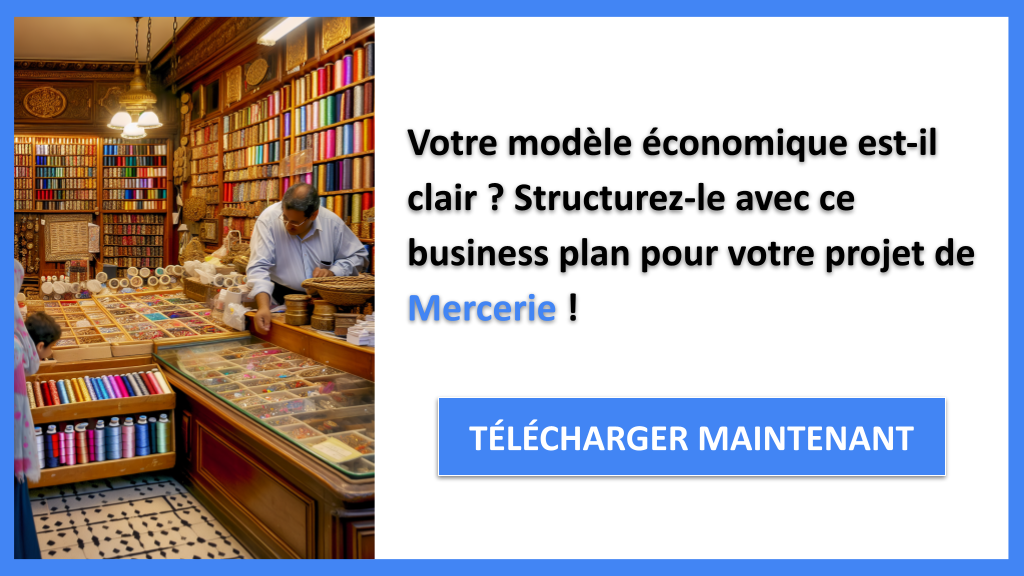 Pourquoi un Business Model Canvas est indispensable pour Mercerie ? 6 Exemple Business Plan pour Mercerie - Mercerie Business Model Canvas- CTA1