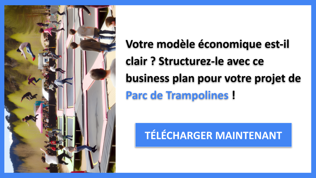 Exemple Business Plan pour Parc de Trampolines - Parc de Trampolines Business Model Canvas- CTA1
