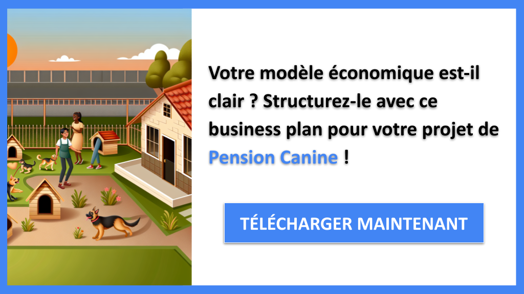 Exemple Business Plan pour Pension Canine - Pension Canine Business Model Canvas- CTA1