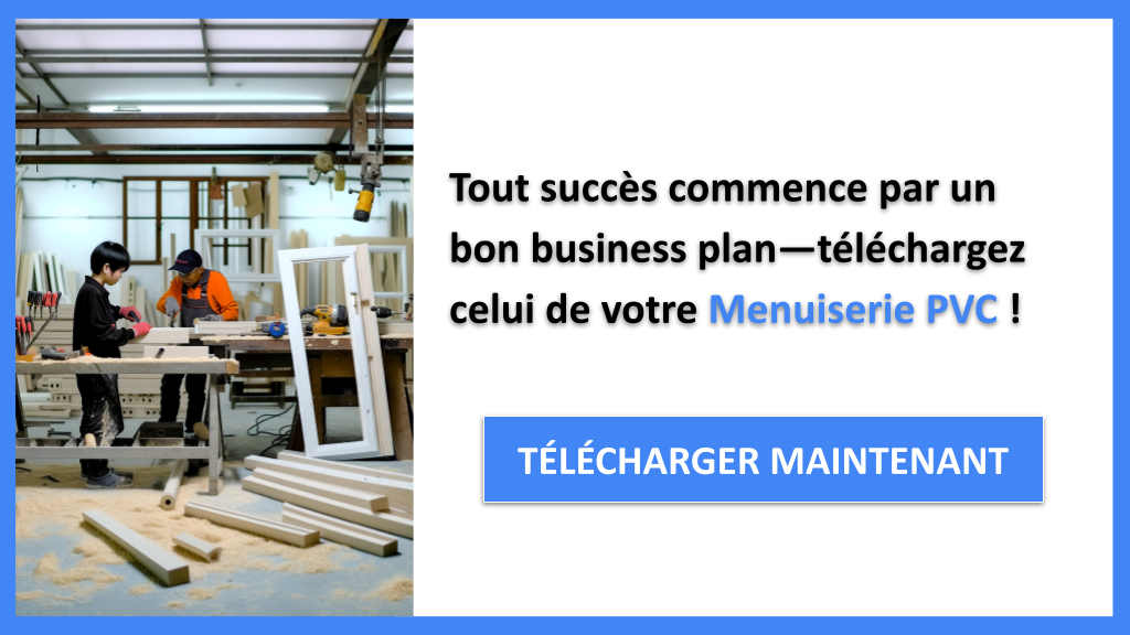 Exemple Business Plan pour Menuiserie PVC - Menuiserie PVC Business Plan Exemple- CTA1