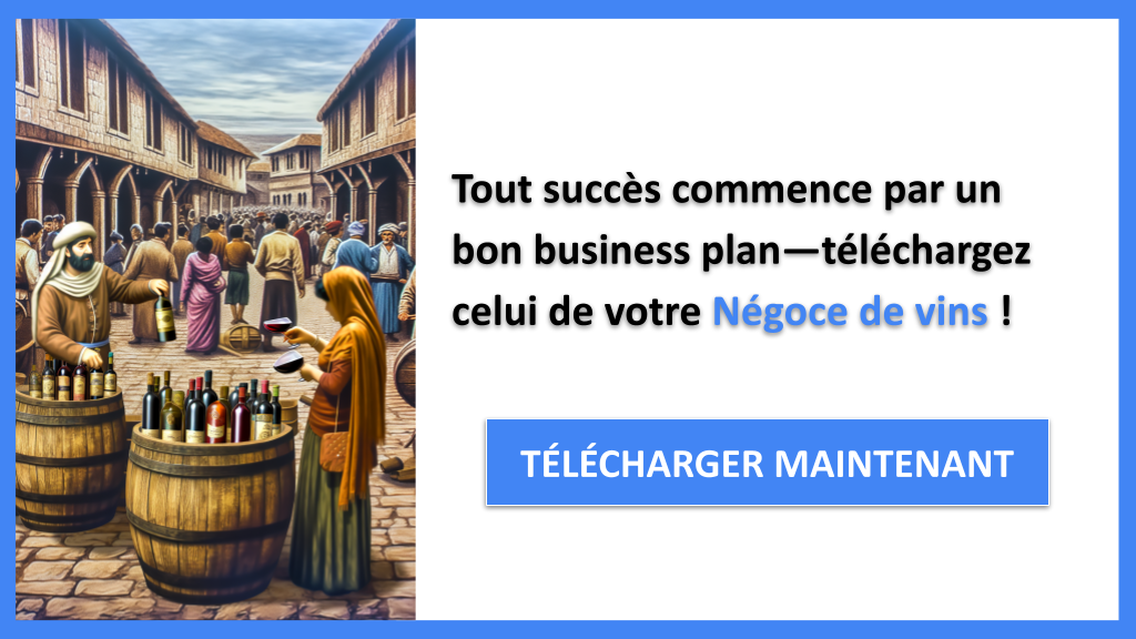 Exemple Business Plan pour Négoce de vins - Négoce de vins Business Plan Exemple- CTA1