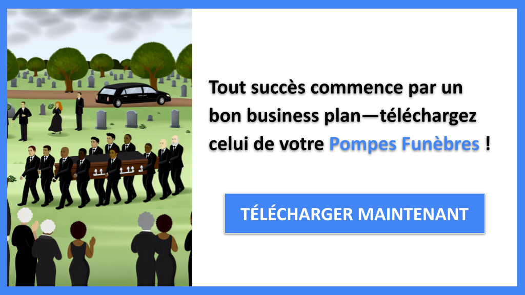Exemple Business Plan pour Pompes Funèbres - Pompes Funèbres Business Plan Exemple- CTA1