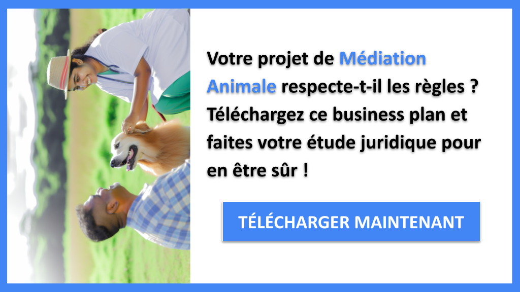 Exemple Business Plan pour Médiation Animale - Étude Juridique Médiation Animale- CTA1