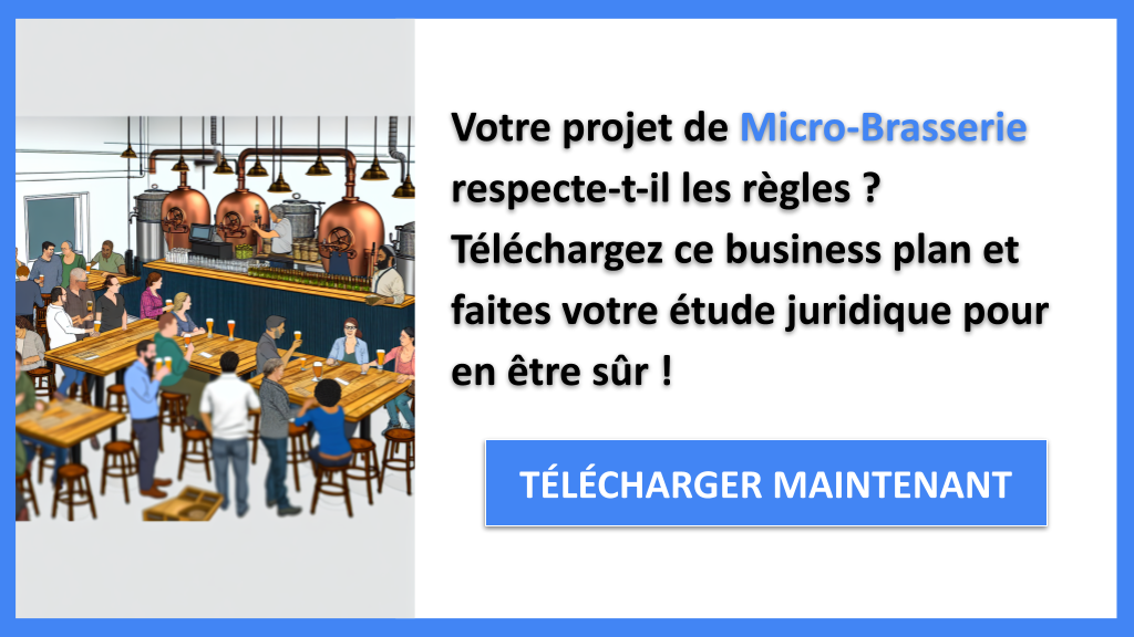 Quelles obligations légales pour une Micro-Brasserie ? 6 Exemple Business Plan pour Micro-Brasserie - Étude Juridique Micro-Brasserie- CTA1