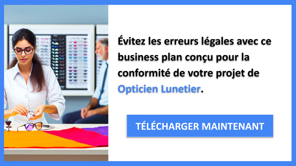 Exemple Business Plan pour Opticien Lunetier - Étude Juridique Opticien Lunetier- CTA2