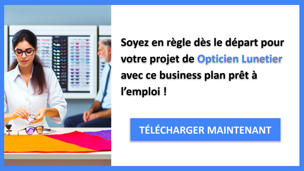 Exemple Business Plan pour Opticien Lunetier - Étude Juridique Opticien Lunetier- CTA3