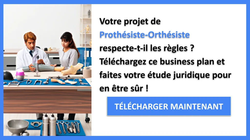 Étude juridique prothésiste-orthésiste : sécurité légale 2026 6 Exemple Business Plan pour Prothésiste-Orthésiste - Étude Juridique Prothésiste-Orthésiste- CTA1
