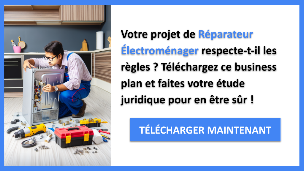 Exemple Business Plan pour Réparateur Électroménager - Étude Juridique Réparateur Électroménager- CTA1