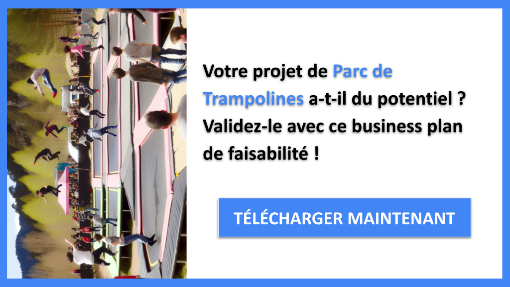 Exemple Business Plan pour Parc de Trampolines - Étude Faisabilité Parc de Trampolines- CTA1
