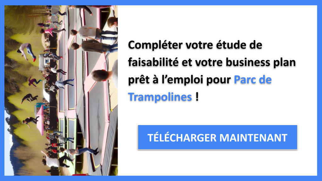 Exemple Business Plan pour Parc de Trampolines - Étude Faisabilité Parc de Trampolines- CTA3
