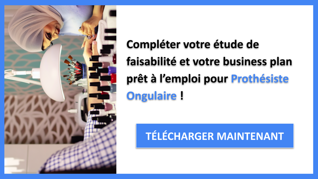 Exemple Business Plan pour Prothésiste Ongulaire - Étude Faisabilité Prothésiste Ongulaire- CTA3