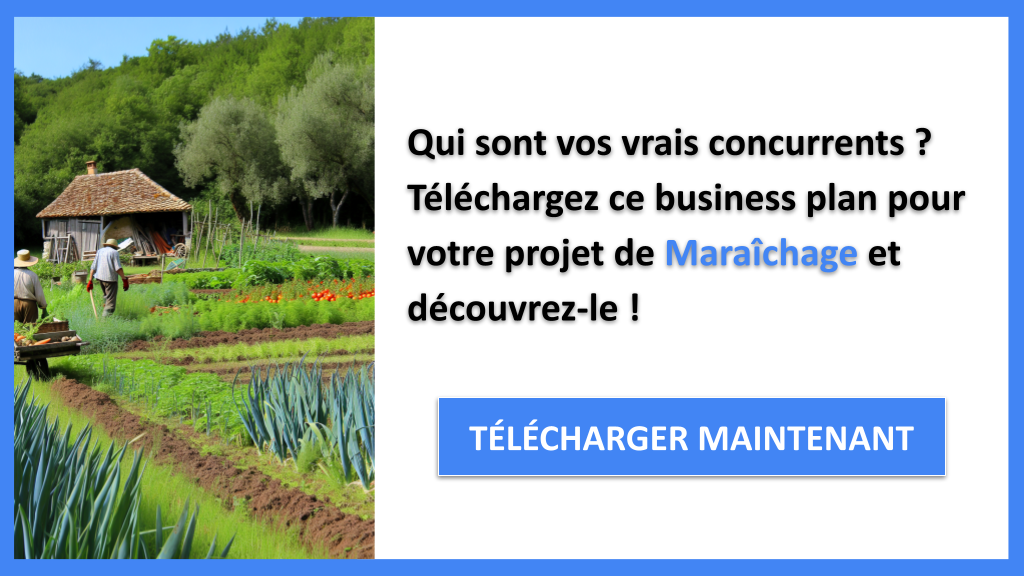 Exemple Business Plan pour Maraîchage - Étude de la Concurrence Maraîchage- CTA1