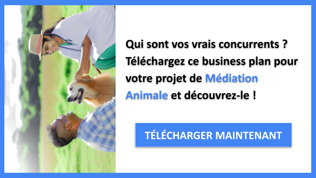 Exemple Business Plan pour Médiation Animale - Étude de la Concurrence Médiation Animale- CTA1