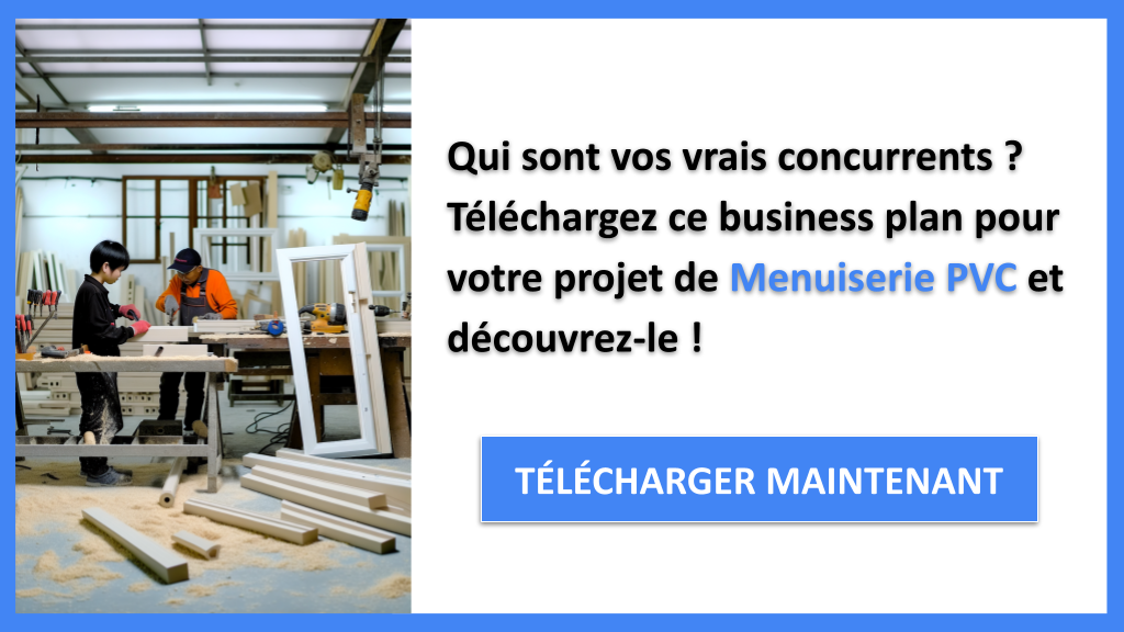 Exemple Business Plan pour Menuiserie PVC - Étude de la Concurrence Menuiserie PVC- CTA1
