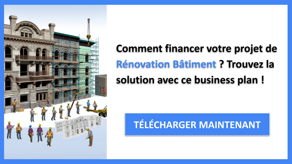 Exemple Business Plan pour Rénovation Bâtiment - Financement Rénovation Bâtiment- CTA1