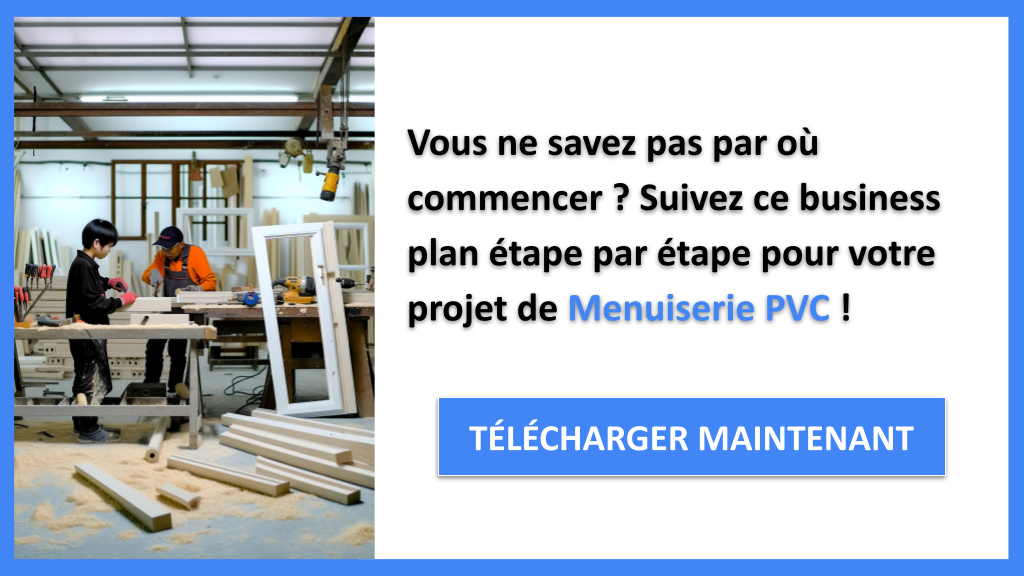 Exemple Business Plan pour Menuiserie PVC - Menuiserie PVC Guide de Création- CTA1