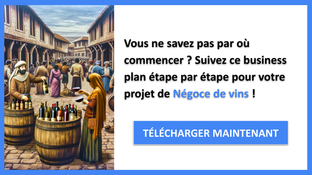 Exemple Business Plan pour Négoce de vins - Négoce de vins Guide de Création- CTA1