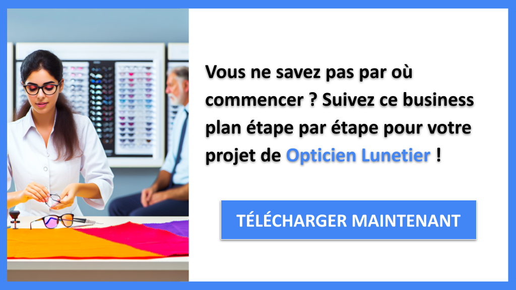 Exemple Business Plan pour Opticien Lunetier - Opticien Lunetier Guide de Création- CTA1