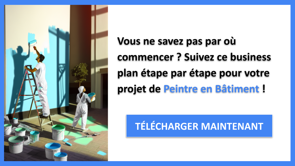 Exemple Business Plan pour Peintre en Bâtiment - Peintre en Bâtiment Guide de Création- CTA1