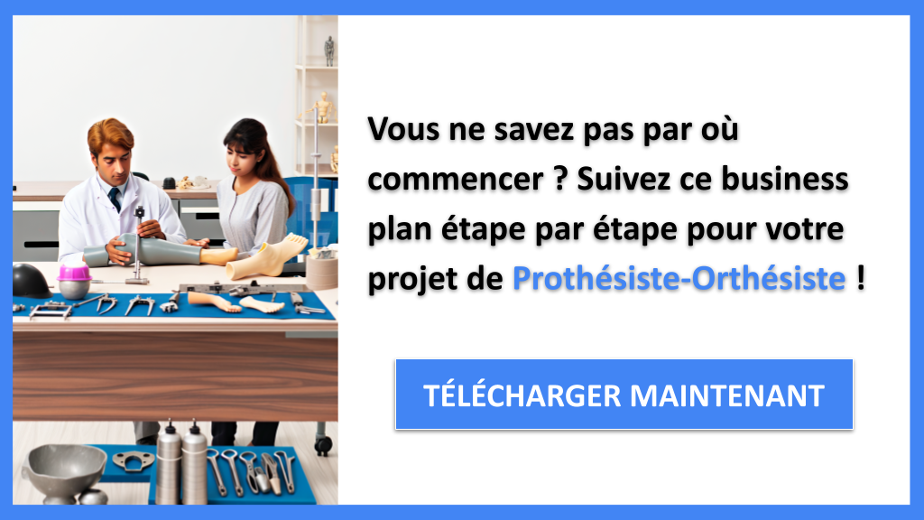 Exemple Business Plan pour Prothésiste-Orthésiste - Prothésiste-Orthésiste Guide de Création- CTA1
