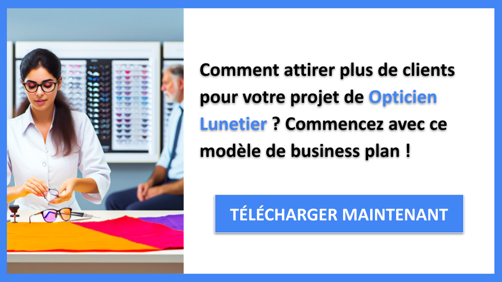 Exemple Business Plan pour Opticien Lunetier - Plan Marketing Opticien Lunetier- CTA1