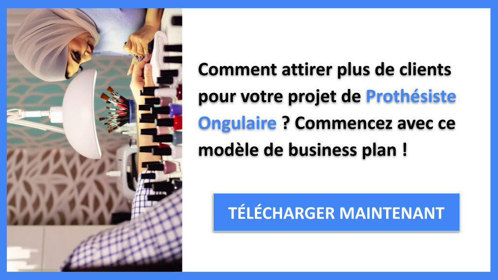 Exemple Business Plan pour Prothésiste Ongulaire - Plan Marketing Prothésiste Ongulaire- CTA1