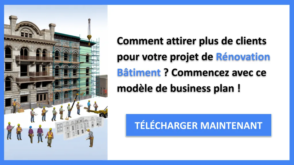 Plan Marketing Rénovation Bâtiment 2026 : Guide Complet 6 Exemple Business Plan pour Rénovation Bâtiment - Plan Marketing Rénovation Bâtiment- CTA1