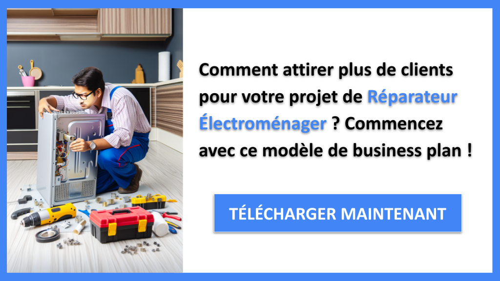 Exemple Business Plan pour Réparateur Électroménager - Plan Marketing Réparateur Électroménager- CTA1