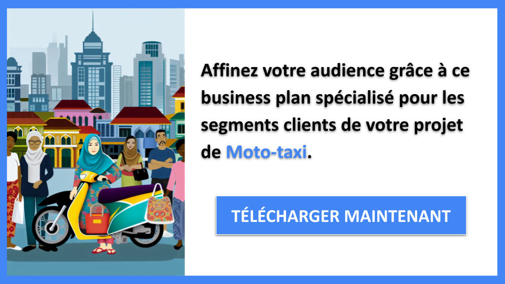 Exemple Business Plan pour Moto-taxi - Segments Clients Moto-taxi- CTA2