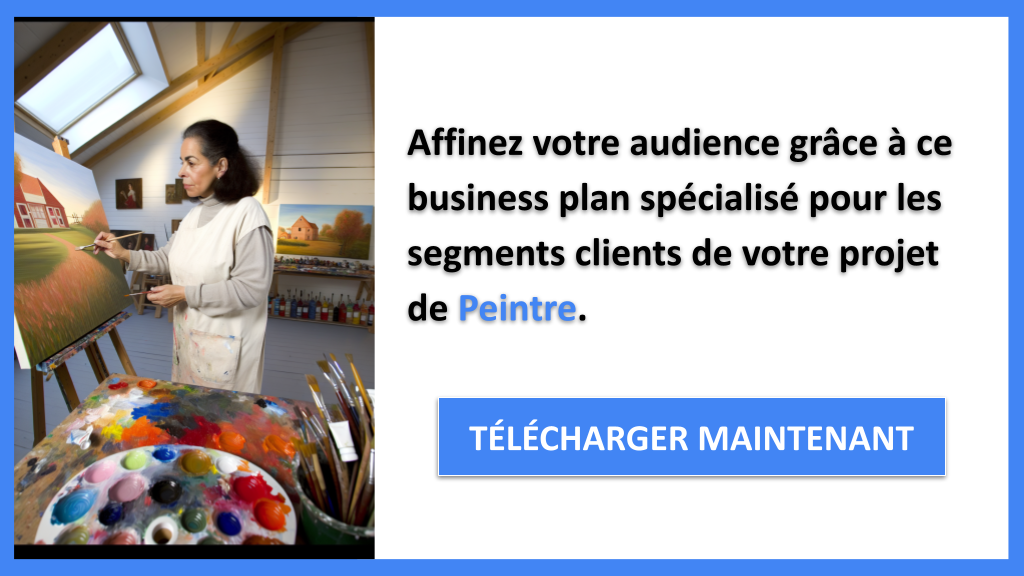 Comment définir les profils clients pour un Peintre professionnel ? 7 Exemple Business Plan pour Peintre - Segments Clients Peintre- CTA2
