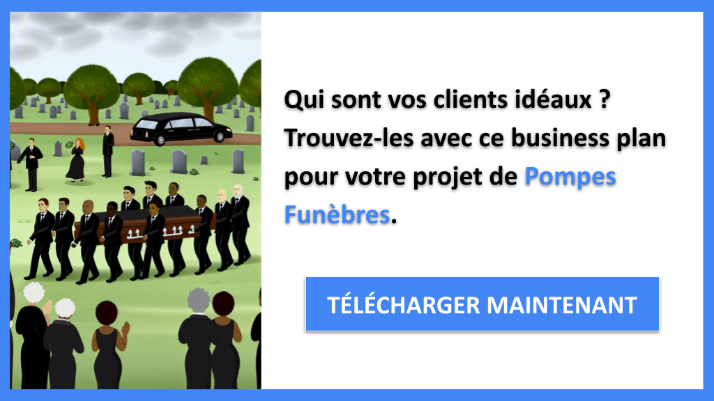Exemple Business Plan pour Pompes Funèbres - Segments Clients Pompes Funèbres- CTA1