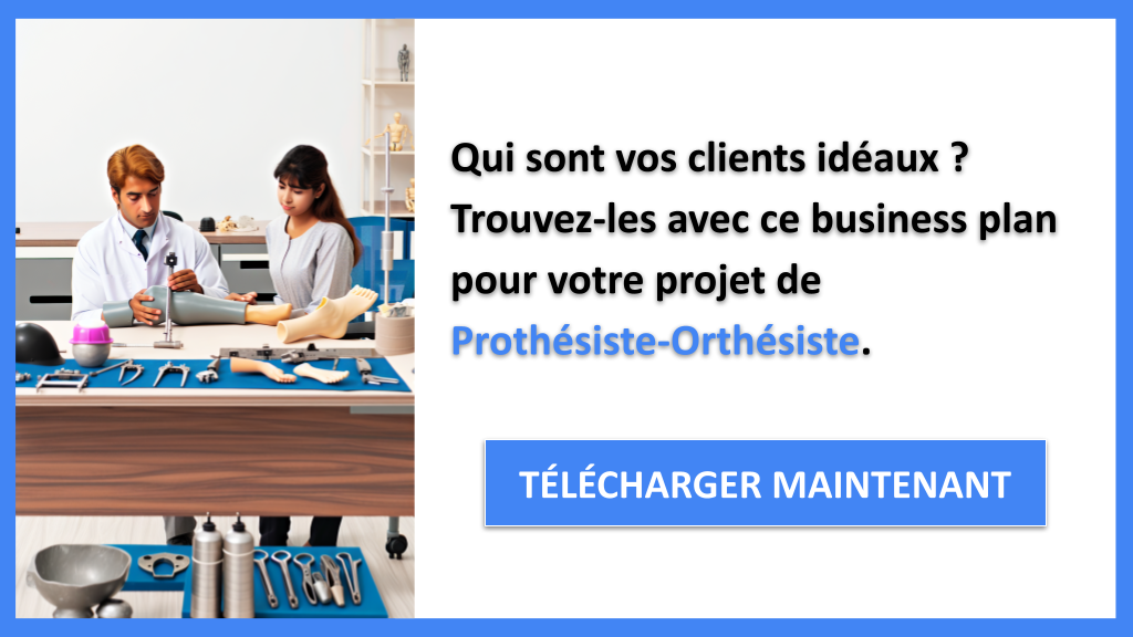 Exemple Business Plan pour Prothésiste-Orthésiste - Segments Clients Prothésiste-Orthésiste- CTA1