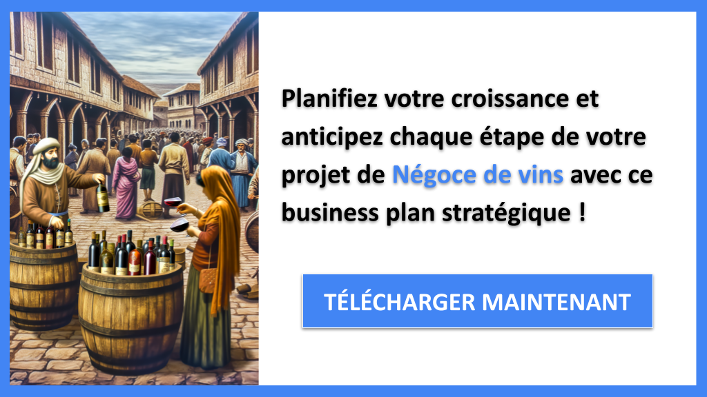 Exemple Business Plan pour Négoce de vins - Stratégies de Croissance Négoce de vins- CTA3