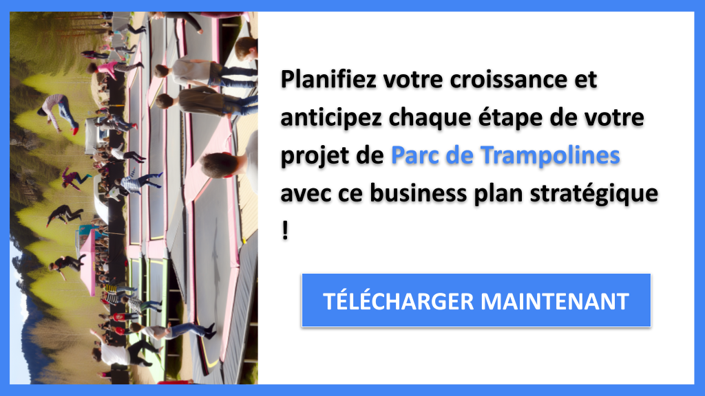 Exemple Business Plan pour Parc de Trampolines - Stratégies de Croissance Parc de Trampolines- CTA3